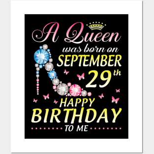 A Queen Was Born On September 29th Happy Birthday To Me Girl Posters and Art